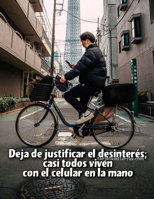DEJA DE JUSTIFICAR EL DESINTERÉS: CASI TODOS VIVEN CON EL CELULAR EN LA MANO