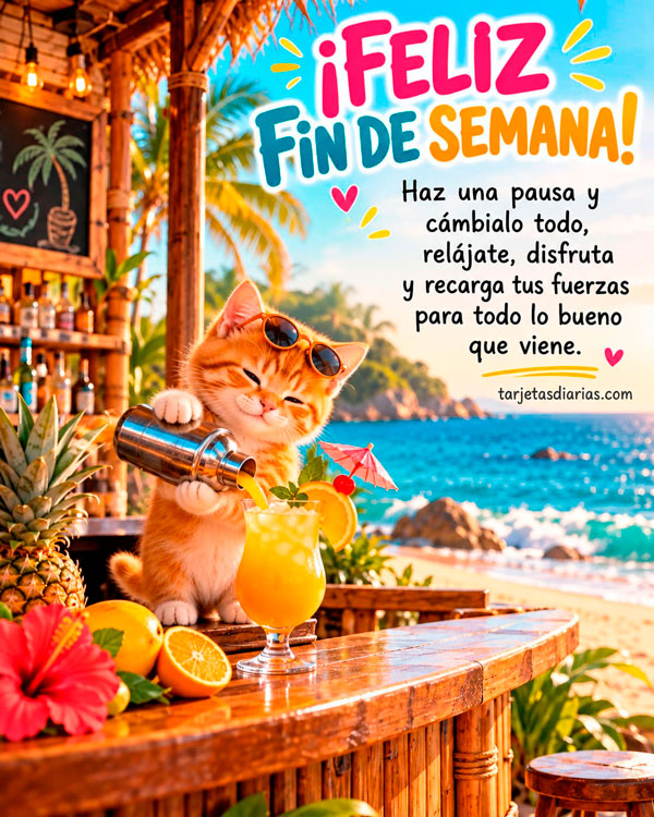 ¡FELIZ FIN DE SEMANA! HAZ UNA PAUSA Y CÁMBIALO TODO, RELÁJATE, DISFRUTA Y RECARGA TUS FUERZAS PARA TODO LO BUENO QUE VIENE
