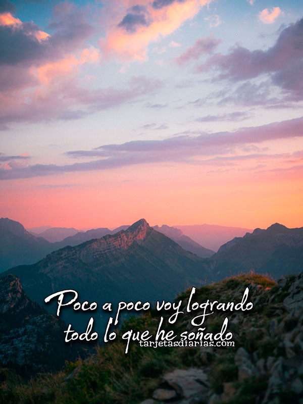 POCO A POCO VOY LOGRANDO TODO LO QUE HE SOÑADO