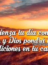 COMIENZA TU DÍA CON UNA ORACIÓN Y DIOS PONDRÁ MUCHAS BENDICIONES EN TU CAMINO