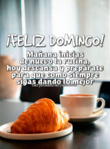 ¡FELIZ DOMINGO! MAÑANA INICIAS DE NUEVO LA RUTINA, HOY DESCANSA Y PREPÁRATE PARA QUE COMO SIEMPRE SIGAS DANDO LO MEJOR