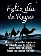 FELIZ DÍA DE REYES. QUE ASÍ COMO ELLOS SIGUIERON LA ESTRELLA, QUE TÚ TAMBIÉN ENCUENTRES EL CAMINO