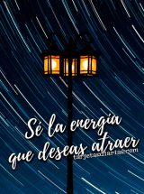 SÉ LA ENERGÍA QUE DESEAS ATRAER