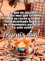 LO QUE NO SUCEDIÓ EN ESTE MES QUE TERMINA TENÍA SU RAZÓN Y LO QUE ESTÁ DESTINADO LLEGARÁ. ¡BUENOS DÍAS!