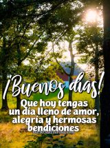 ¡BUENOS DÍAS! QUE HOY TENGAS UN DÍA LLENO DE AMOR, ALEGRÍA Y HERMOSAS BENDICIONES