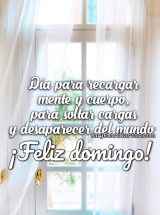 DÍA PARA RECARGAR MENTE Y CUERPO, PARA SOLTAR CARGAS Y DESAPARECER DEL MUNDO. ¡FELIZ DOMINGO!
