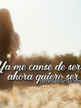 YA ME CANSÉ DE SER FUERTE, AHORA QUIERO SER FELIZ