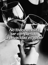 NO TODO NECESITA SER COMPARTIDO, LA PRIVACIDAD ES PODER
