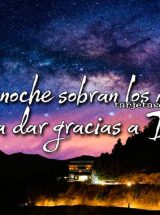 ESTA NOCHE SOBRAN LOS MOTIVOS PARA DAR GRACIAS A DIOS
