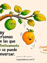 HAY PERSONAS CON LAS QUE DEFINITIVAMENTE NO SE PUEDE CONVERSAR